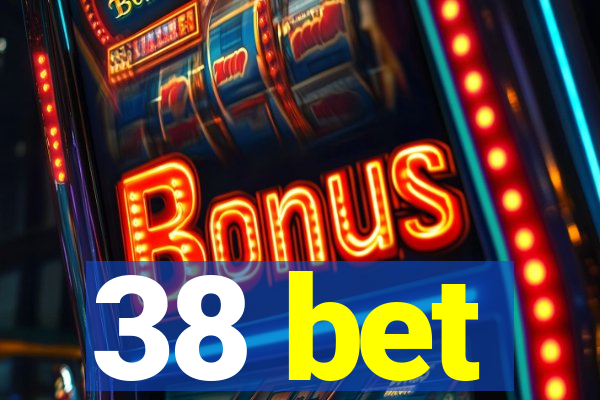 38 bet